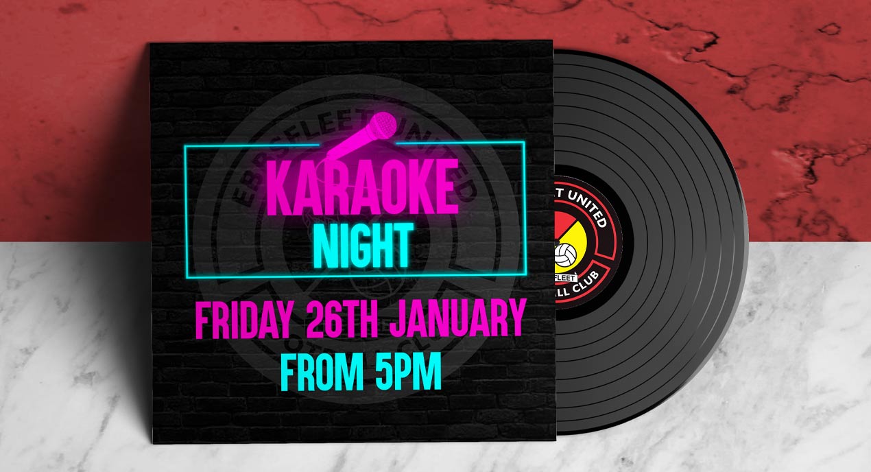 Pre-order your food at the Fleet’s Karaoke Night - Ebbsfleet United ...